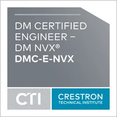 Crestron DM Certified Engineer, DM NVX Crestron DM Certified Engineer, DM NVX